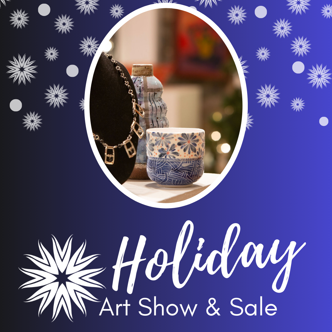 Holiday Art Show text in white + snowflakes and an image of pottery & jewelry for sale