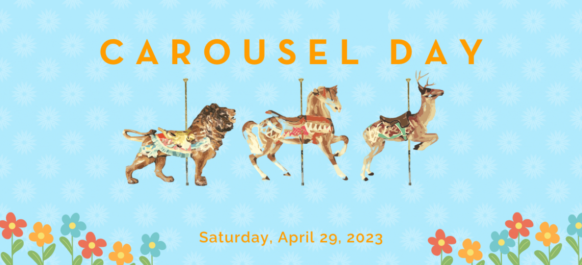 Carousel Day branded graphic with 3 carousel animals on blue background and text in gold with flowers at the bottom