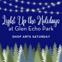 Light Up the Holidays at Glen Echo Park SHOP ARTS SATURDAY on blue background with trees underneath and string lights hanging above