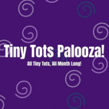 Purple graphic with the text Tiny Tots Palooza